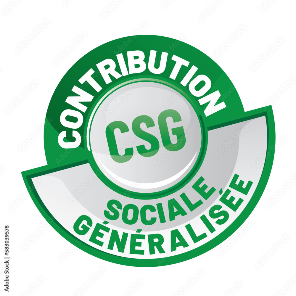 CSG - contribution sociale généralisée CSG - contribution sociale généralisée