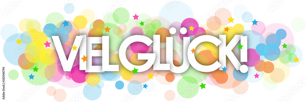 VIEL GLUCK! (GOOD LUCK! in German) typography banner with colorful stars and bokeh lights on transparent background