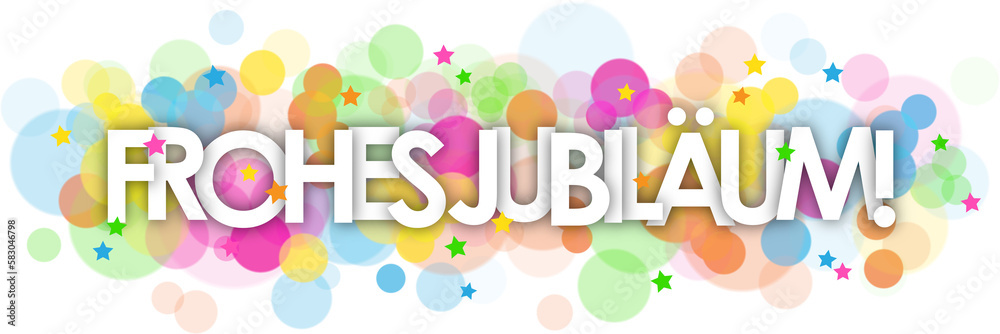 FROHES JUBILAUM! (HAPPY ANNIVERSARY! in German) typography banner with colorful stars and bokeh lights on transparent background