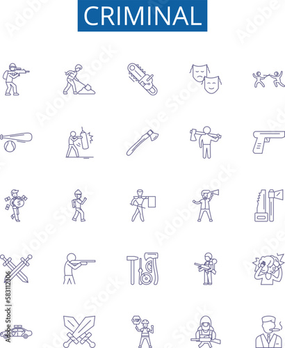 Criminal line icons signs set. Design collection of Lawbreaker, felon, delinquent, offender, convict, culprit, rogue, criminal outline concept vector illustrations