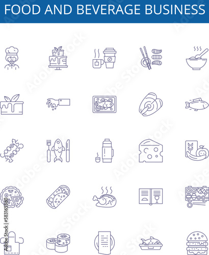 Food and beverage business line icons signs set. Design collection of Food, Beverage, Business, Restaurant, Cafe, Cuisine, Catering, Inventory outline concept vector illustrations