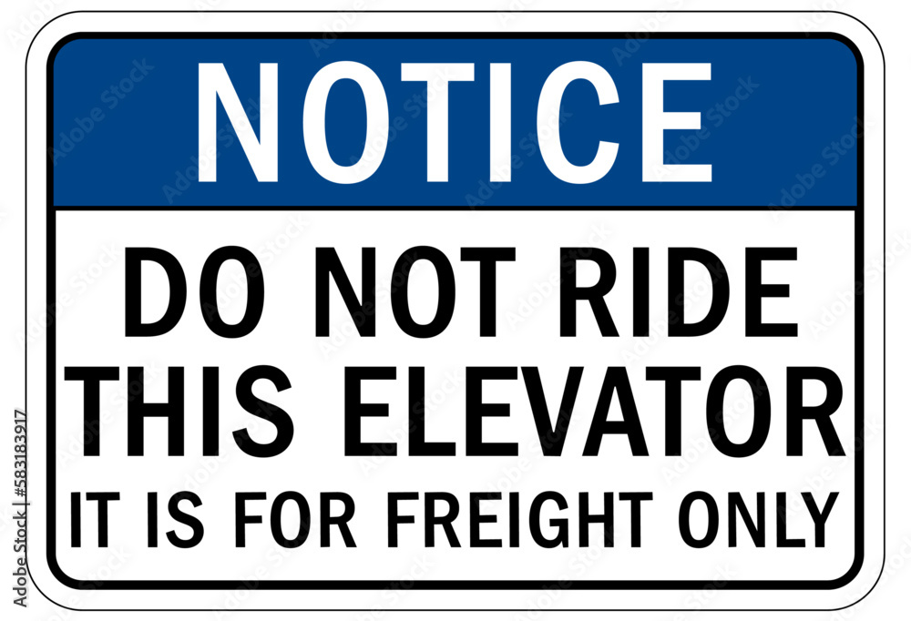 Elevator warning sign and labels do not ride this elevator, this is for freight only Elevator warning sign and labels do not ride this elevator, this is for freight only