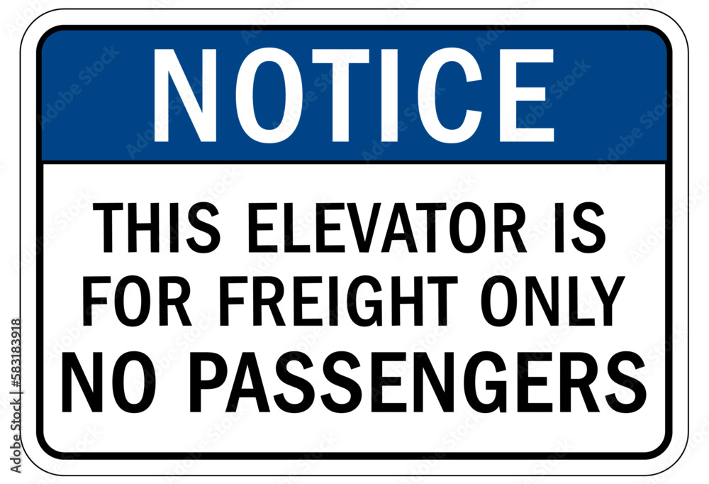 Elevator warning sign and labels this elevator is for freight only, no passengers