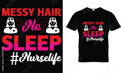 messy hair no sleep nurselife t-shirt photo