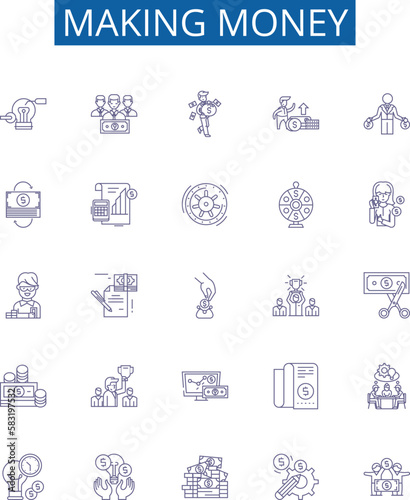Making money line icons signs set. Design collection of Earn, Profit, Gain, Invest, Speculate, Fund, Market, Yield outline concept vector illustrations