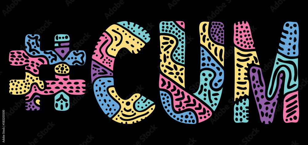 CUM Hashtag. Multicolored bright isolate curves doodle letters with ornament. Popular Hashtag #CUM for social network, Adult resources, mobile apps.