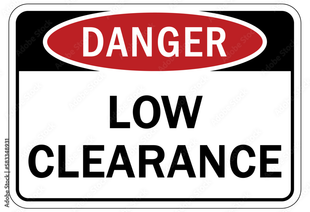 Low clearance warning sign and labels Low clearance warning sign and labels