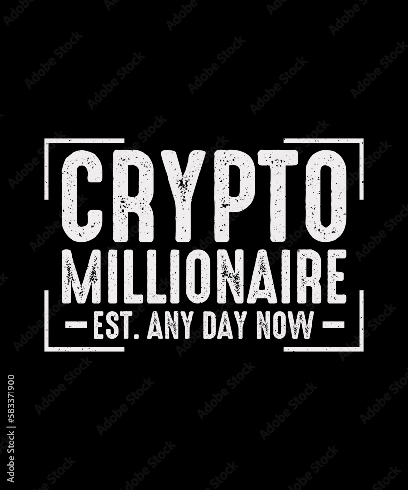 Crypto T-shirt Design
crypto millionaire Est. Any Day Now Crypto T-shirt Design
crypto millionaire Est. Any Day Now