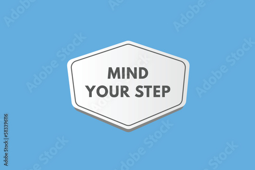 Mind Your Step text Button. Mind Your Step Sign Icon Label Sticker Web Buttons 