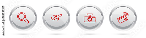 Set line Magnifying glass, Plane, Car DVR and Contactless payment. Silver circle button. Vector