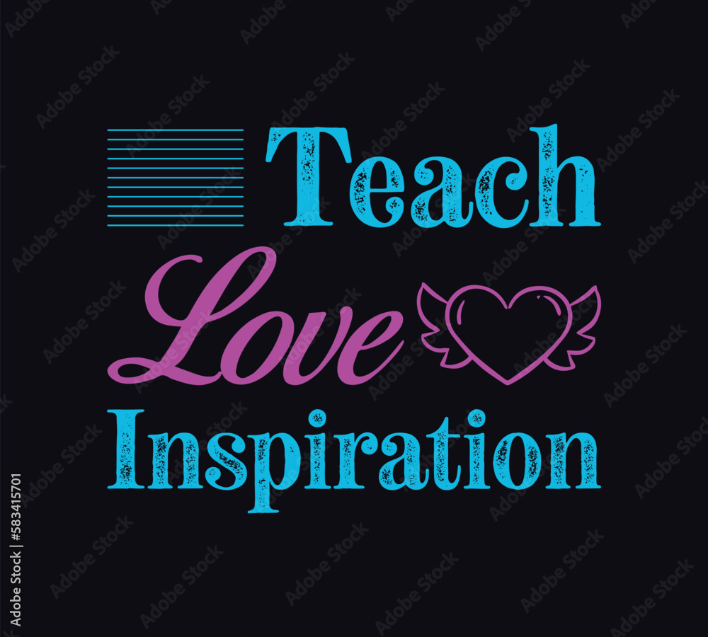 Best teacher ever. Teacher t shirt design. Print on demand. Teach Love Inspiration. Vector Illustration teacher quote. Best teacher ever. Teacher t shirt design. Print on demand. Teach Love Inspiration. Vector Illustration teacher quote.