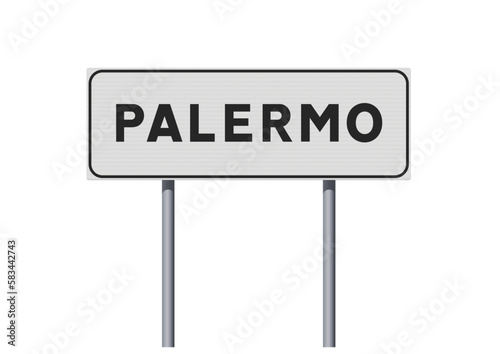 Vector illustration of the City of Palermo (Italy) entrance white road sign on metallic poles