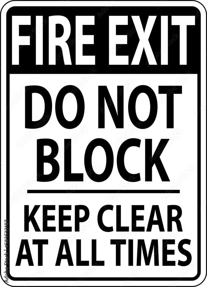Obraz premium Fire Exit Do Not Block Keep Clear Sign