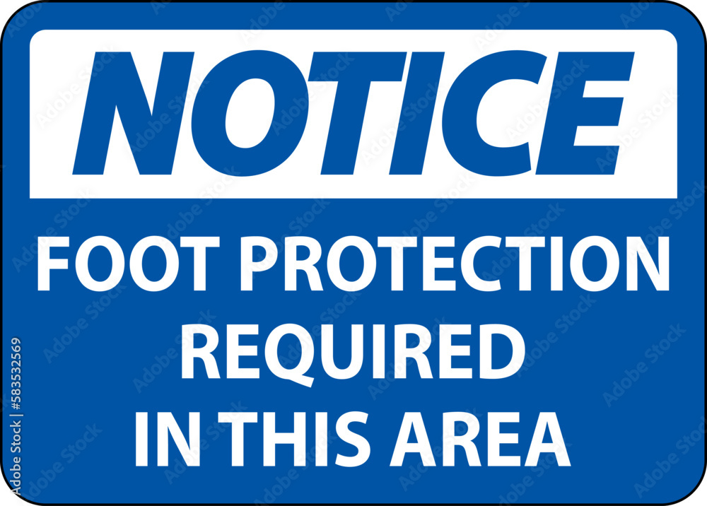 Notice Foot Protection Required in This area Sign