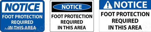 Notice Foot Protection Required in This area Sign