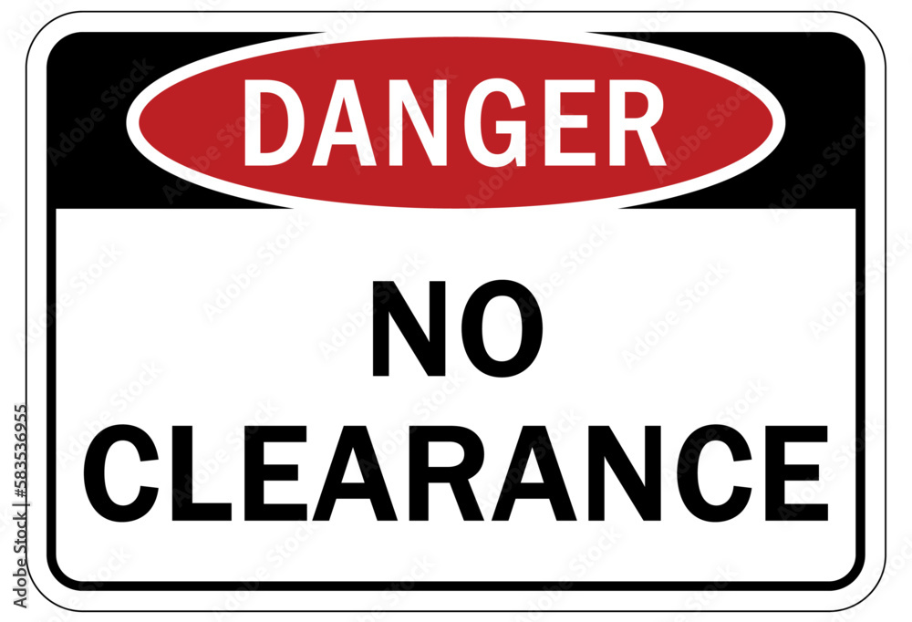 Low clearance warning sign and labels no clearance Low clearance warning sign and labels no clearance