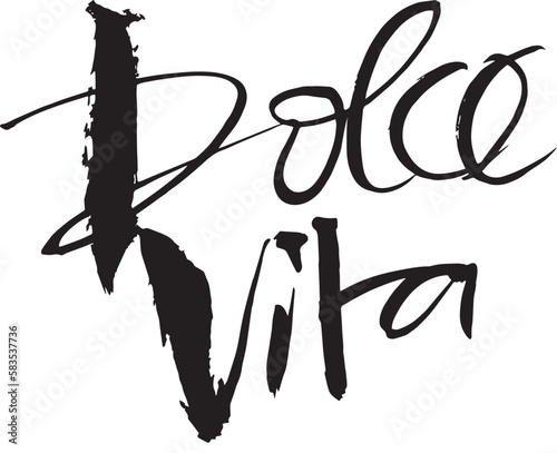 Dolce Vita Schriftzug