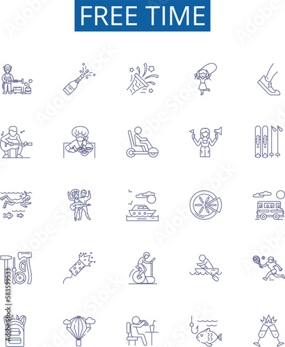 Free time line icons signs set. Design collection of Leisure, Idleness, Relaxation, Vacation, Holiday, Repose, Downtime, Fun outline concept vector illustrations