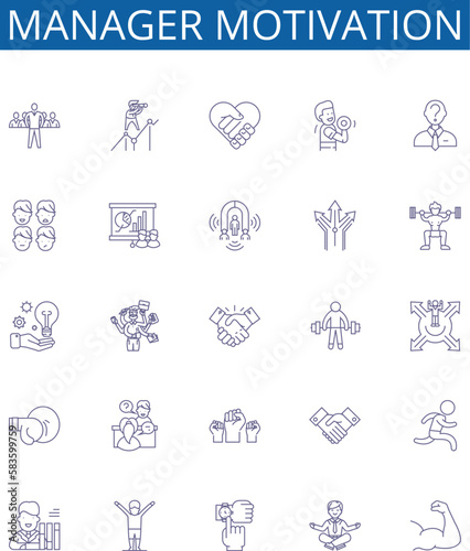 Manager motivation line icons signs set. Design collection of Motivation, Management, Lead, Engage, Drive, Strategy, Appreciate, Measure outline concept vector illustrations