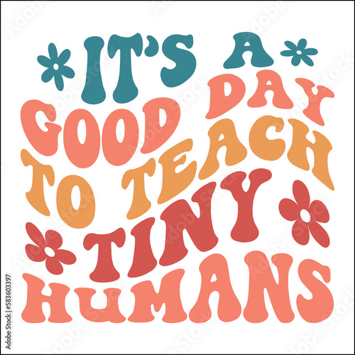 It's a  good day to teach tiny humans Retro Svg
