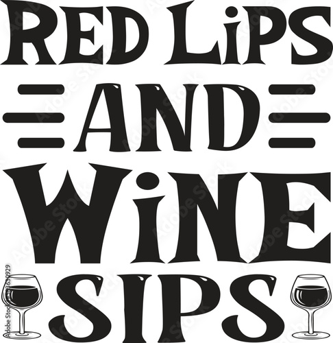 Red Lips And Wine Sips