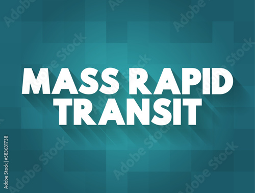 Mass Rapid Transit is a type of high-capacity public transport generally found in urban areas, text concept for presentations and reports
