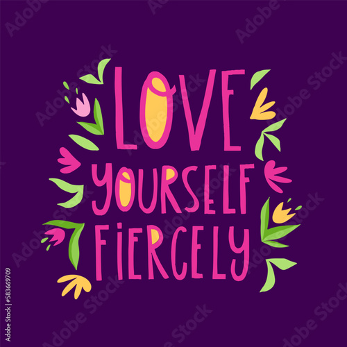 Hand drawn lettering Love yourself fiercely. Phrase for creative poster design. Greeting card with wishes. Quote isolated on white background. Letters in cutout style.
