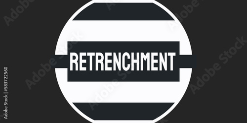 Retrenchment: Reducing staff or expenses to improve profitability.
