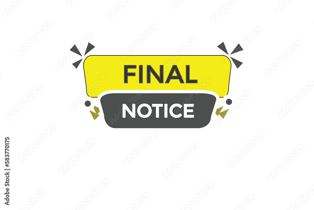 final notice vectors.sign label bubble speech final notice
final notice vectors.sign label bubble speech final notice