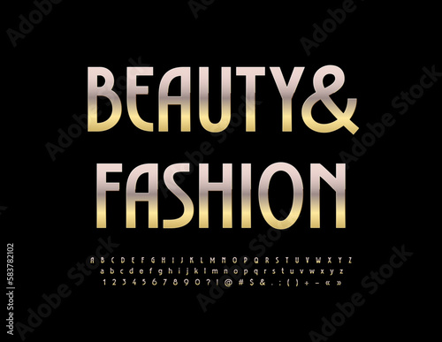 Vector luxury poster Beauty and Fashion. Stylish Golden Font. Chic Alphabet Letters and Numbers set