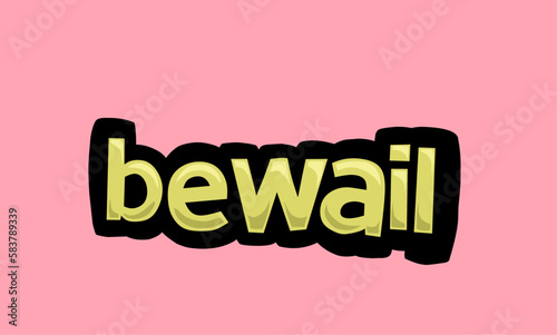 bewail writing vector design on a pink background