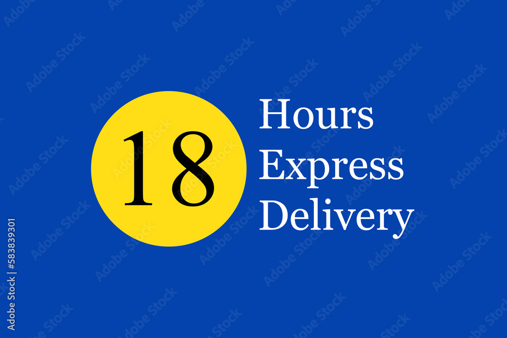 Express delivery text on navy blue background. Fast shipping icon template with 18 hours number in yellow circle. For logo, sticker and label. Express delivery shipping. Fast delivery concept, vector Express delivery text on navy blue background. Fast shipping icon template with 18 hours number in yellow circle. For logo, sticker and label. Express delivery shipping. Fast delivery concept, vector
