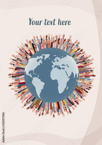Group of raised hands of people of diverse culture around and in a circle of the earth.Concept of ecology environment and peace or world population day.Diversity.Banner poster copy space