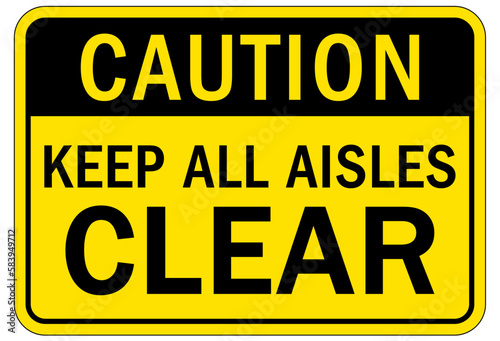 Keep aisle clear warning sign and labels