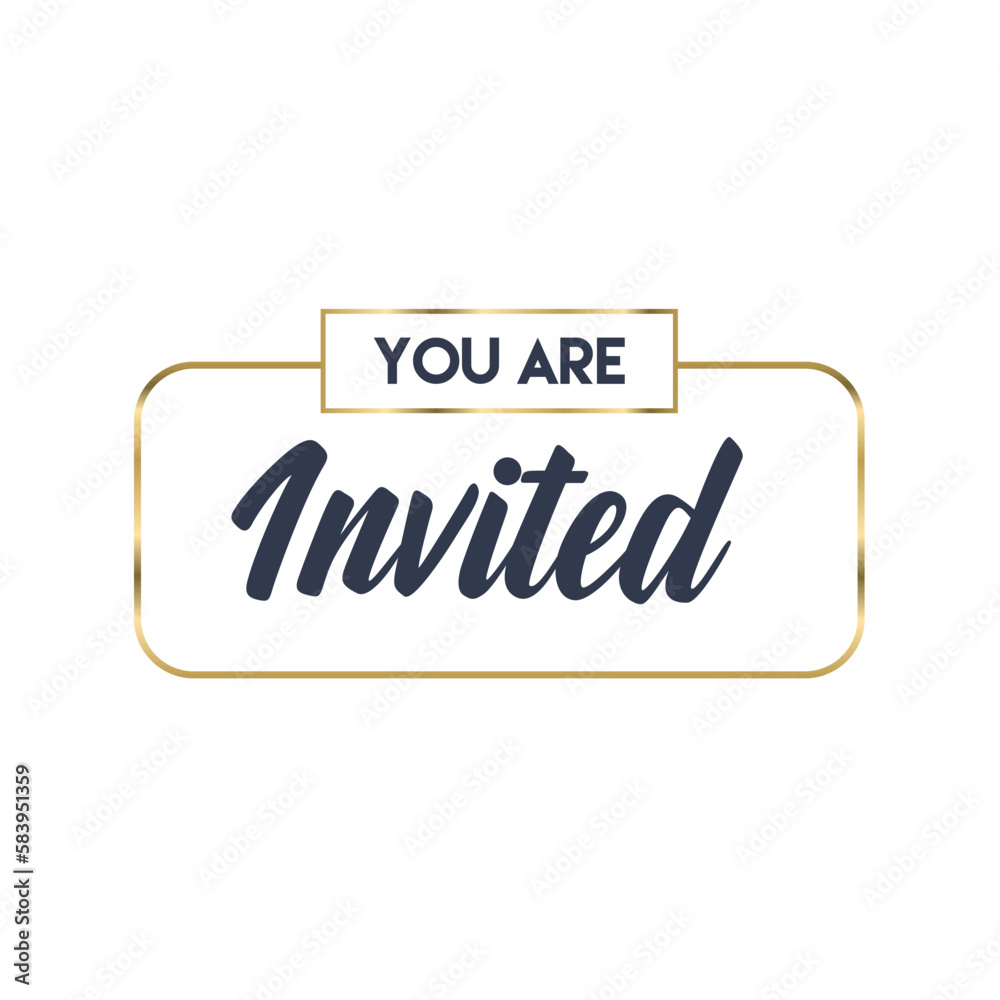 You're invited. Calligraphy text with elegant golden frame. Hand drawn style vector lettering. Design for greeting cards, and invitations. You're invited. Calligraphy text with elegant golden frame. Hand drawn style vector lettering. Design for greeting cards, and invitations.