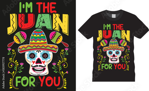 Colorful cinco de mayo mexican festival typography new drinking t-shirt design vector template. i m the juan for you