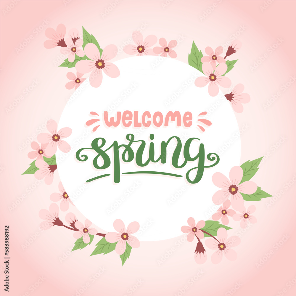 Welcome spring, lettering with cherry blossom frame. Spring vector illustration in a circular shape, card design