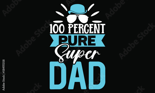 100 Percent Pure Super Dad