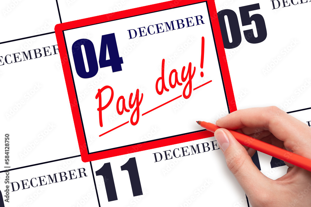 Hand writing text PAY DATE on calendar date December 4 and underline it. Payment due date Hand writing text PAY DATE on calendar date December 4 and underline it. Payment due date