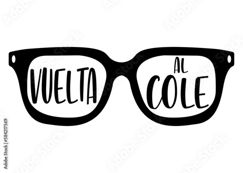 Logo aislado con silueta de gafas de sol con letras palabra Vuelta al cole en texto manuscrito en español photo