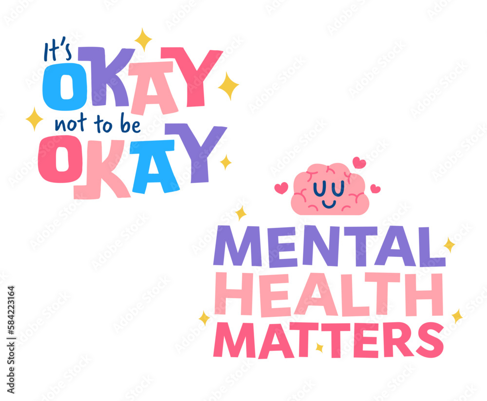 Set of Playful and Colorful Mental Health Quotes: It's Okay not to be Okay and Mental Health Matters. Cute Flat Motivational Typography Illustration.