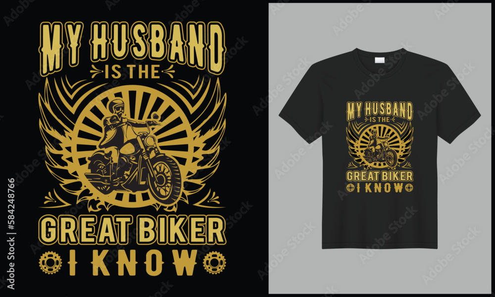 biker t shirt design my husband is the great biker i know illustration vector design