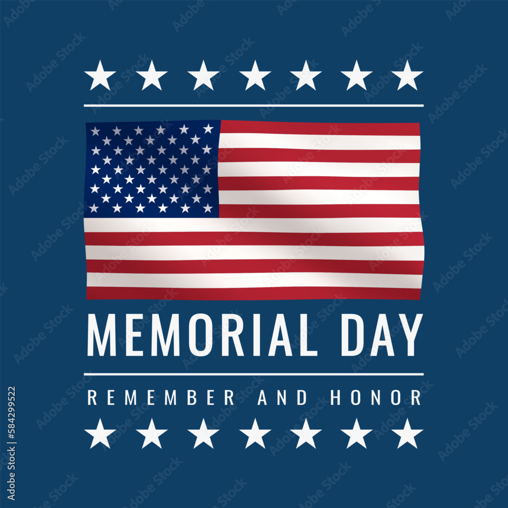 Memorial Day - Remember and Honor Poster. US Memorial Day Celebration. American National Holiday. Invitation template with text and waving us flag on blue background. Vector illustration Memorial Day - Remember and Honor Poster. US Memorial Day Celebration. American National Holiday. Invitation template with text and waving us flag on blue background. Vector illustration