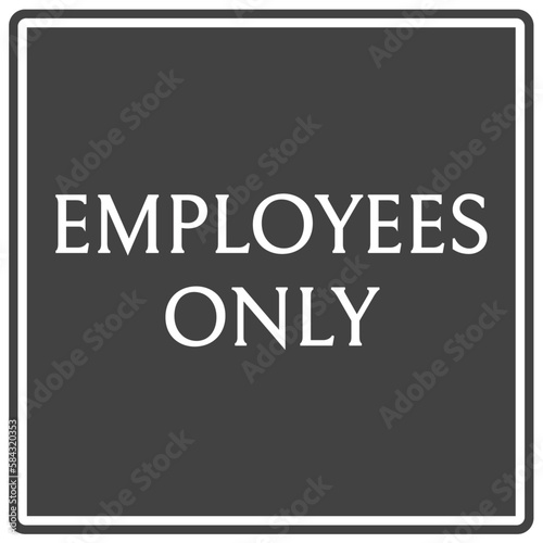 Employee entrance only sign and labels