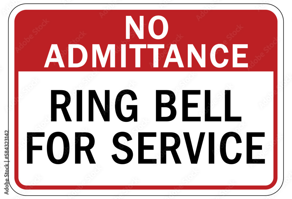 No admittance sign and labels ring bell for service