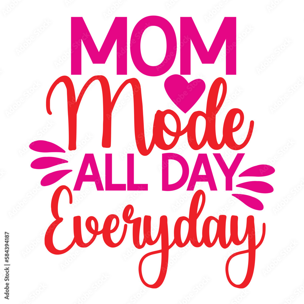 Mom Made All day Everyday hand written lettering for Mother's day Greeting Card. Prefect for card invitation, poster, template, banner. Isolated on white background.