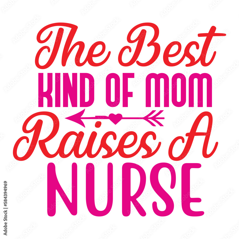 The Best Kind Of Mom Raise A Nurse Happy mother's day card with pink carnation, Hand drawn mother's day illustration, Mother's day design mom love for shirt design and other print items, 
