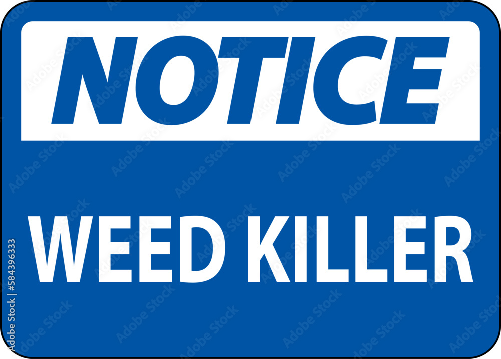 Notice Sign Weed Killer On White Background