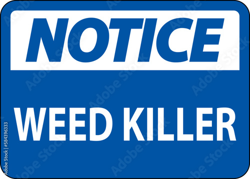 Notice Sign Weed Killer On White Background