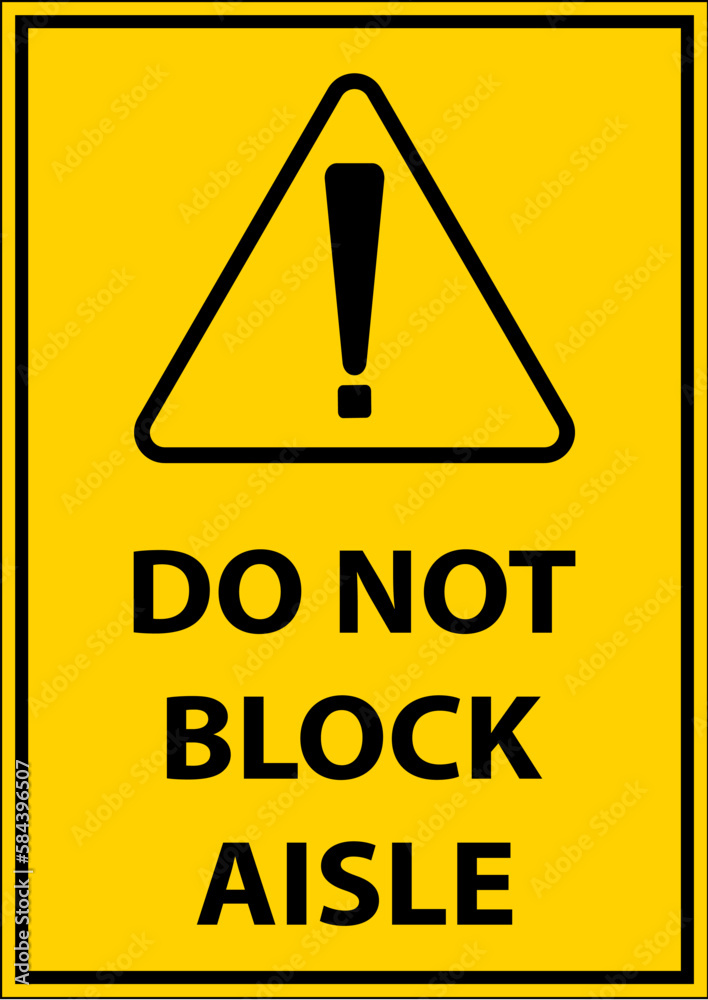 Do Not Block Aisle Floor Sign On White Background Do Not Block Aisle Floor Sign On White Background